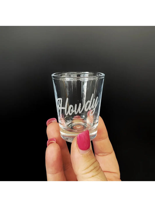"Howdy" Shot Glass