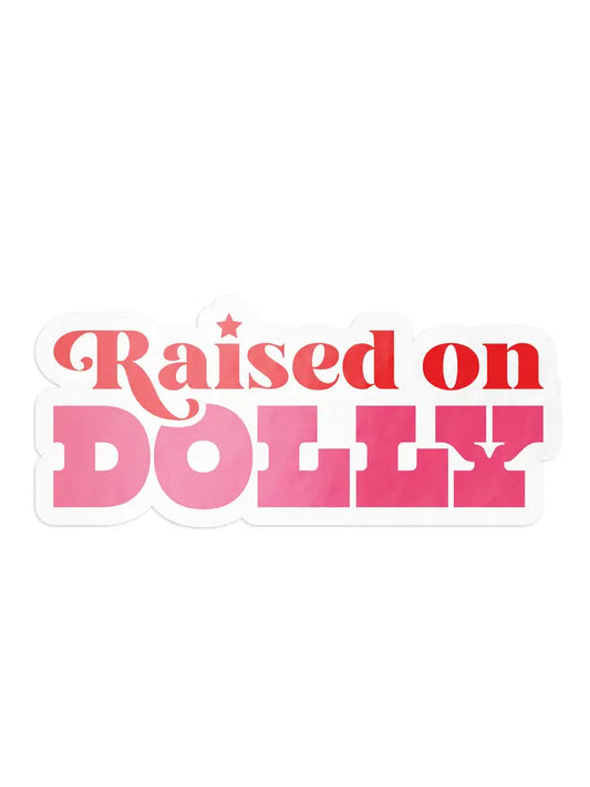 Raised On Dolly Sticker