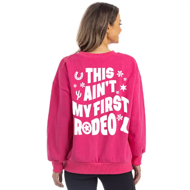 Hot Pink "This Ain't My First Rodeo" Sweatshirt
