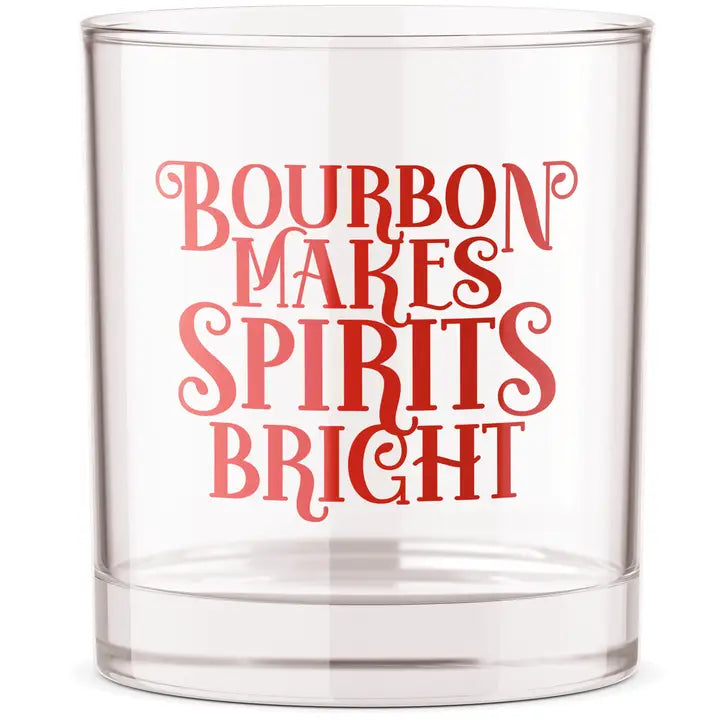 Bourbon Makes Spirits Bright Glass