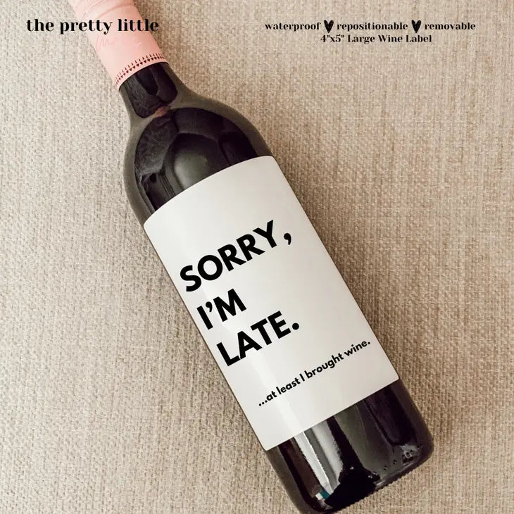 Sorry I'm Late Wine Label