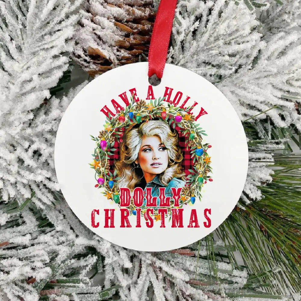 Have a Holly Dolly Christmas Ornament