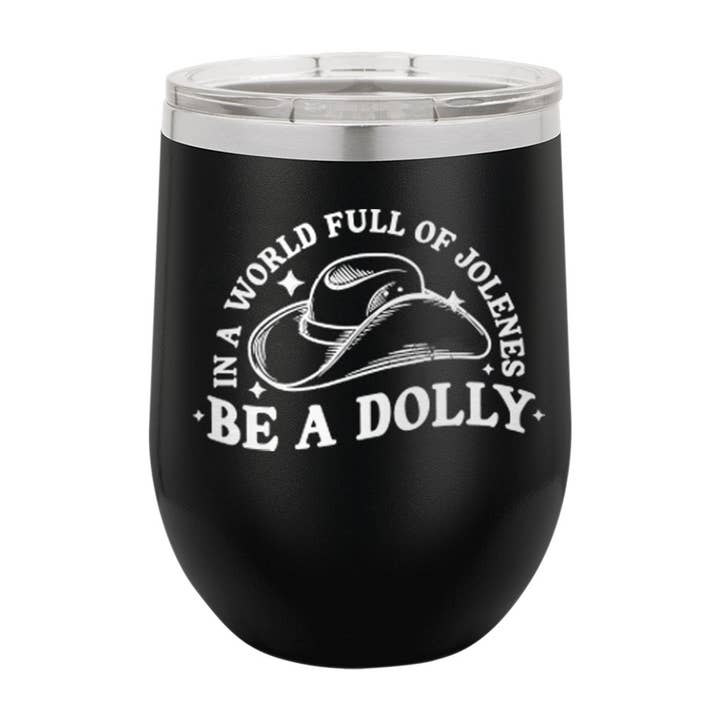 Be a Dolly Tumbler