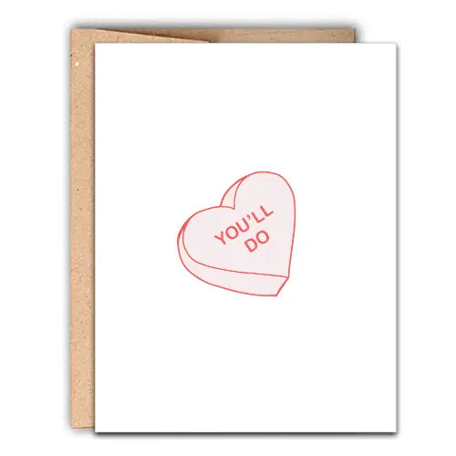 You'll Do Valentine's Day Card