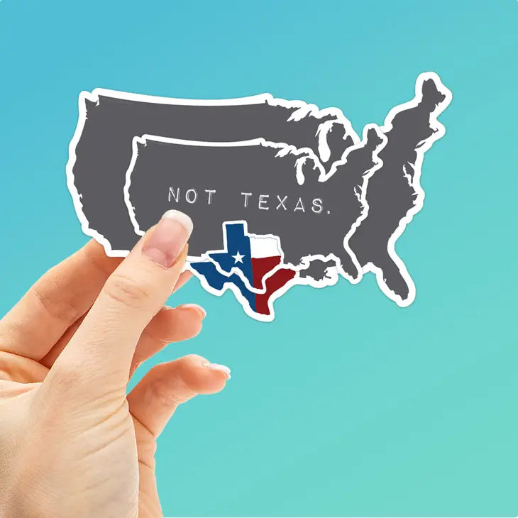 Not Texas Sticker